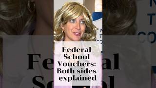 Federal School Vouchers: Both sides explained