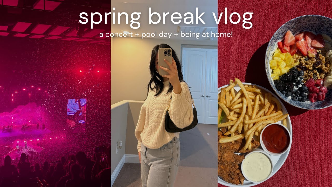 SPRING BREAK 2025 VLOG || HOME FOR A WEEK - YouTube