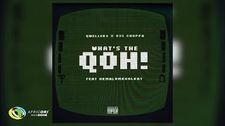 Qwellers - what’s the Qoh (feat 031 Choppa)
