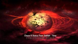 Chase &amp; Status Feat. Delilah - Time (Cyberdesign Remix)