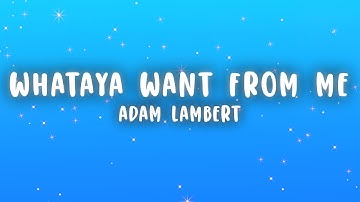 Adam Lambert - Whataya Want From Me (Lyrics)