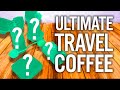 Ultimate Travel Coffee Gear – Making Coffee On the Road