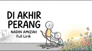 Nadin Amizah – Di Akhir Perang 🌸 | Full Lirik