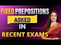 Fixed Prepositions Asked In Recent Exams Eduquity Pattern Rani Ma Am mp3