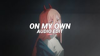 on my own - darci [edit audio]