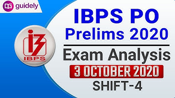 IBPS PO Prelims Exam Analysis 2020 ( Shift 4, 3 Oct 2020 ) | Questions Asked with Exam Review