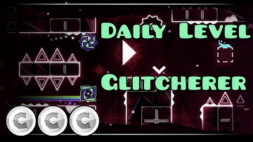 Geometry Dash | Daily Level #6 - Glitcherer (All Coins)