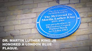 London&#39;s latest Blue Plaque honoree : Reverend Dr Martin Luther King Jr.