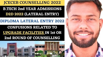 UPGRADE PROCEDURES IN D2D 2022 & DIPLOMA LATERAL ENTRY COUNSELLING IN JCECEB | B.TECH ADMISSIONS |