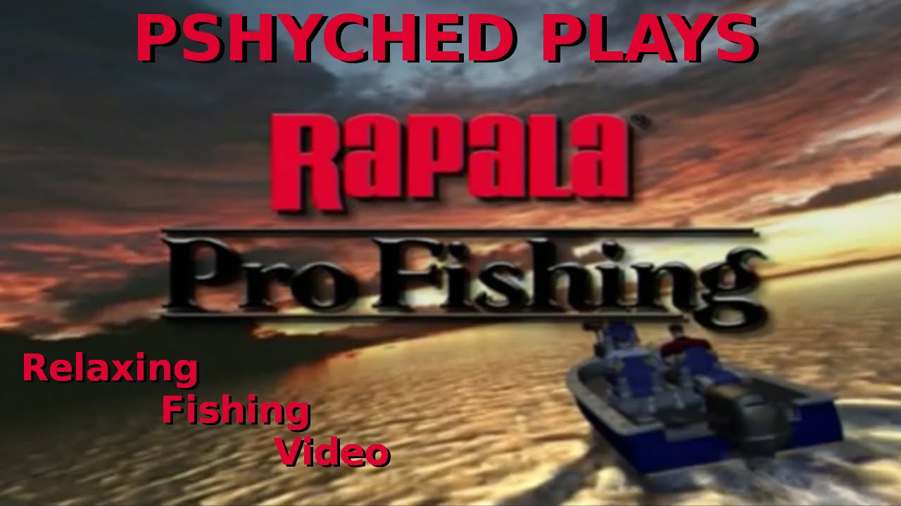 Pshyched Plays PS2 #74 // Rapala Pro Fishing 