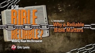 Why a Reliable Bible Matters - Eric Lyons (Session 1)