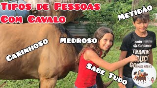 Tipos De Pessoas Com Cavalos - Irmãos Machs