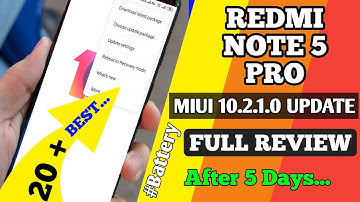 Redmi Note 5 Pro Miui 10.2.1.0 Update | New Features & Bugs Information | Full Review | Battery