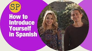 How to Introduce Yourself in Spanish | Greetings and Introductions