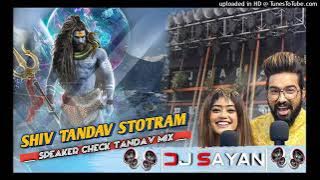 Shiv Tandav Stotram (Har Har Shiv Shankar) Dj Song __ Speaker Check Tandav Mix __ Dj Sayan Asansol