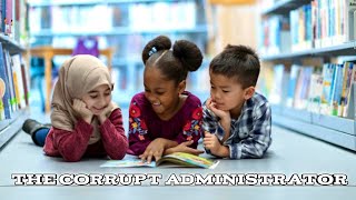 The Corrupt Administrator