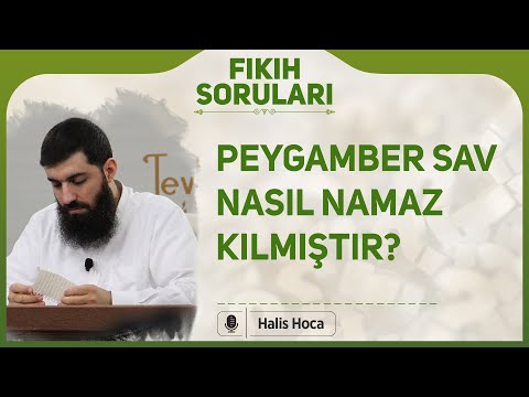 Peygamber (sav) nasıl namaz kılmıştır? Halis Bayancuk Hoca