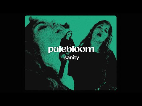 Palebloom - Sanity (Official Music Video)