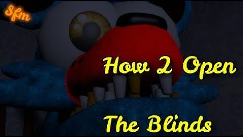 [FNAF/RAMMER/SFM] HOW 2 OPEN THE BLINDS!!