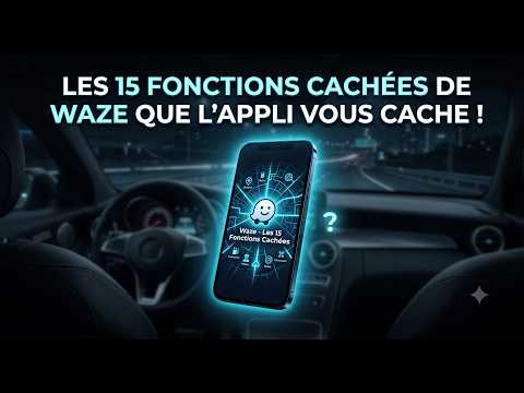 Les 15 fonctions de Waze que l'application vous cache