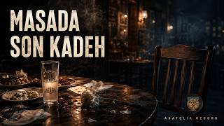 Masada Son Kadeh “Ben Hâlâ Aynı Masada” - Anatolia Record
