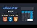 Creating an Amazing Calculator using HTML, CSS & JavaScript | calculator in html css js