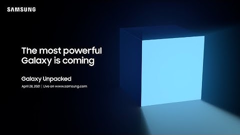 Galaxy Unpacked Official Trailer