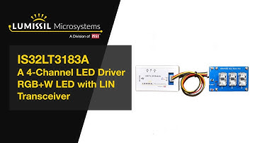 IS32LT3183A: A 4-Channel LED Driver RGB+W LED with LIN Transceiver - Lumissil