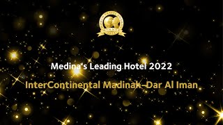 InterContinental Madinah-Dar Al Iman - Medina's Leading Hotel 2022