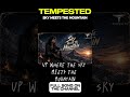 We Left Our Fears Below 🔥 Sky Meets The Mountain | Tempested #Aor #Tempested #Shorts