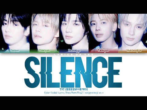 TXT (투모로우바이투게더) 'Silence' Color Coded Lyrics [Kan/Rom/Eng]