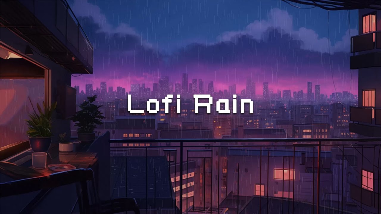 Lofi Rain In The Night City 🌧 Lofi Hip Hop Mix 🌃 Beats To Relax / Study ...