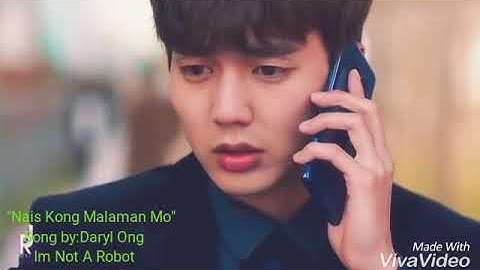 Nais Kong Malaman Mo (Im not a Robot OST)