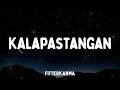 Kalapastangan - fitterkarma | LYRICS (Loop Video)