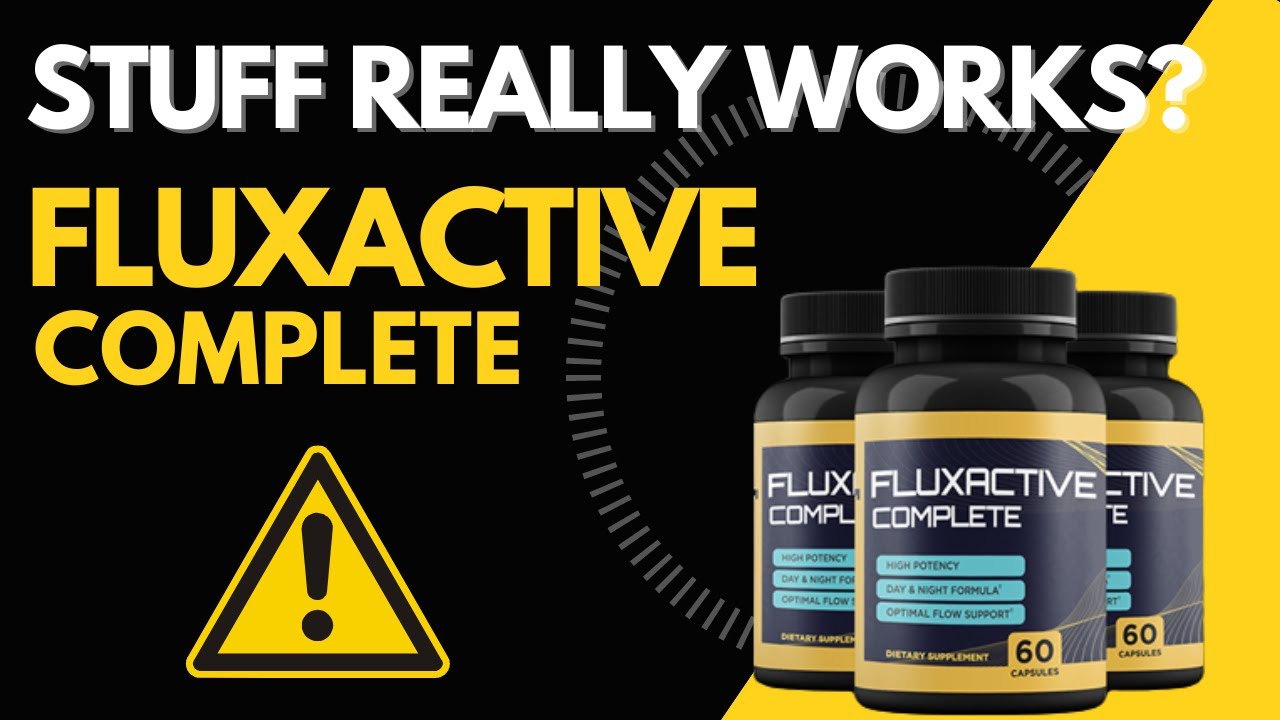 Fluxactive “FLUXACTIVE COMPLETE ‐ STUFF REALLY WORKS? – [UPDATE REVIEW 2022]”