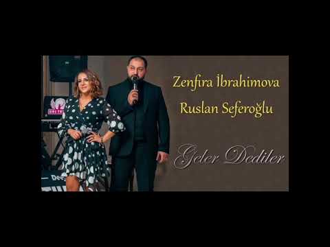 Zenfira Ibrahimova & Ruslan Seferoglu - Geler Dediler (yeni2020)