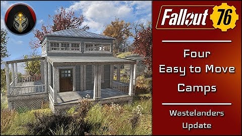 4 EASY TO MOVE CAMPS - (Wastelanders Update) | Fallout 76 Camp Building Guide