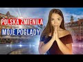 Jak POLSKA zmienila moje POGLĄDY