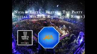 Nico & Tetta - Restart The Party (Digital Mindz & Riiho 2014 remix)(KTRA Edit)