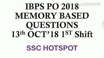IBPS PO 13TH OCTOBER 2018 1st SHIFT MEMORY BASED QUESTIONS & EXAM ANALYSIS