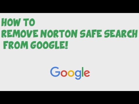 How to Remove Norton Safe Search from Google!