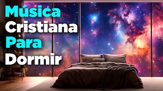 Música CRISTIANA Instrumental Para Dormir en PAZ y Profundamente Ésta Noche