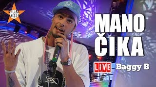 Baggy B - Mano Čika (Official Live Video). Lietuviškos Dainos