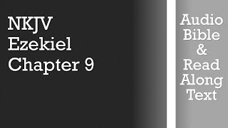 Ezekiel 9 - NKJV (Audio Bible & Text)