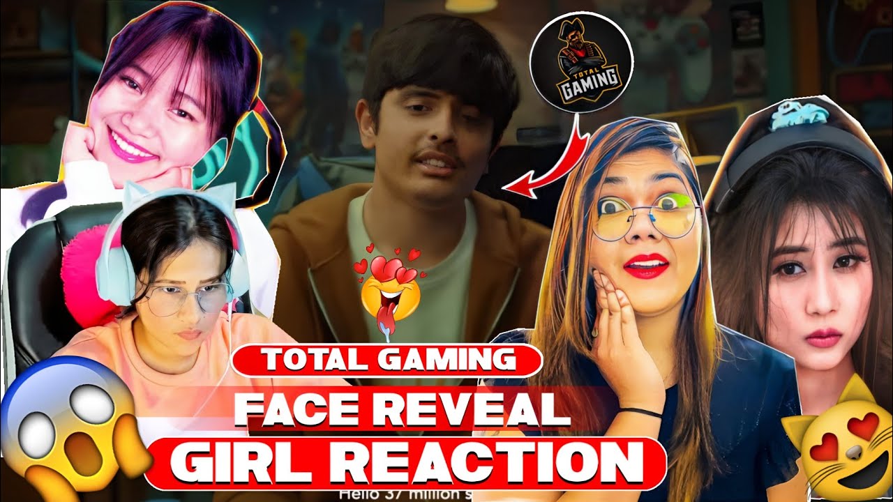 Total Gaming Face Reveal Girl Reaction😘AJJUBHAI FACE REVEL Girl ...