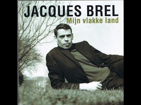 Jacques Brel - Mijn Vlakke Land - YouTube