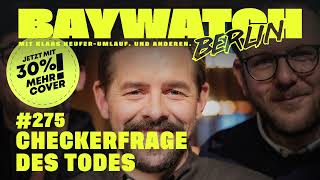 Checkerfrage des Todes  | Folge 275 | Baywatch Berlin