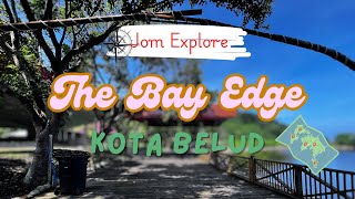 The Bay Edge Kuala Abai KB : Santai Keluarga & Spot Bergambar Terbaik!