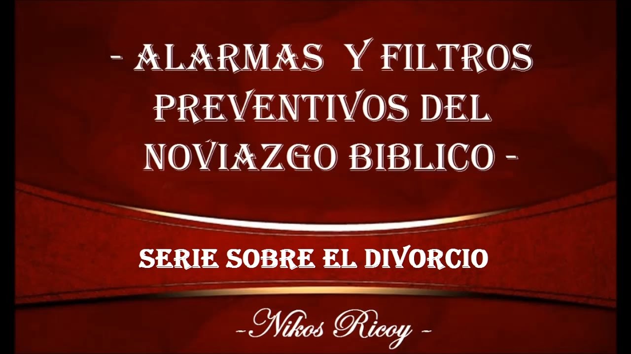 NOVIAZGO CRISTIANO (1ª PREDICA DEL DIVORCIO)