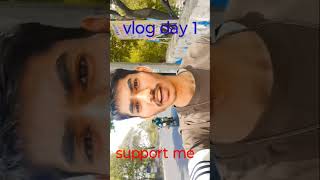 vlog day 1 aap apna khud ka content bnao #youtubeshorts #shorts